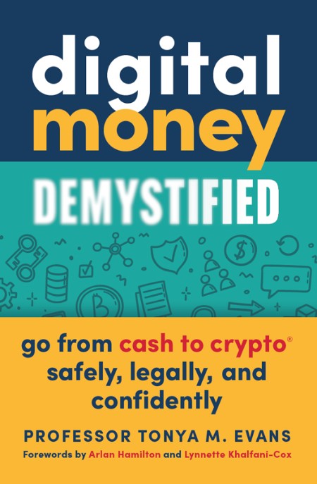 Digital Money Demystified by Tonya M. Evans 161a3ccc63875283c2850bf67d7a41cd