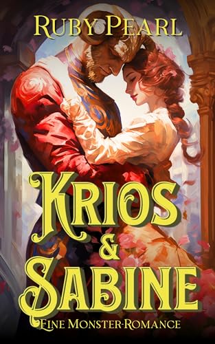 Cover: Ruby Pearl - Krios und Sabine: Eine Monster-Romance (Gefährtin des Monsters)