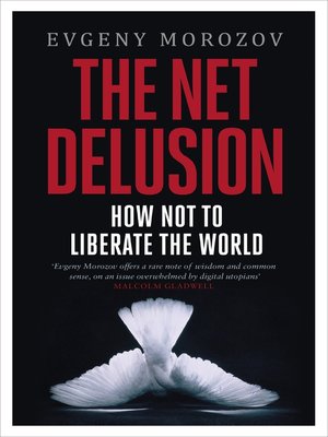 The Net Delusion by Evgeny Morozov 63856ede44246fff636e2918962c6c02