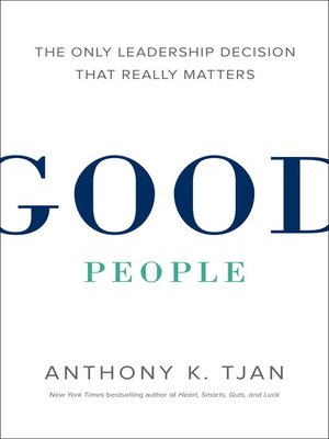 Good People by Anthony Tjan 1c9dd59375b377efe4bf8ed9c5de8f03