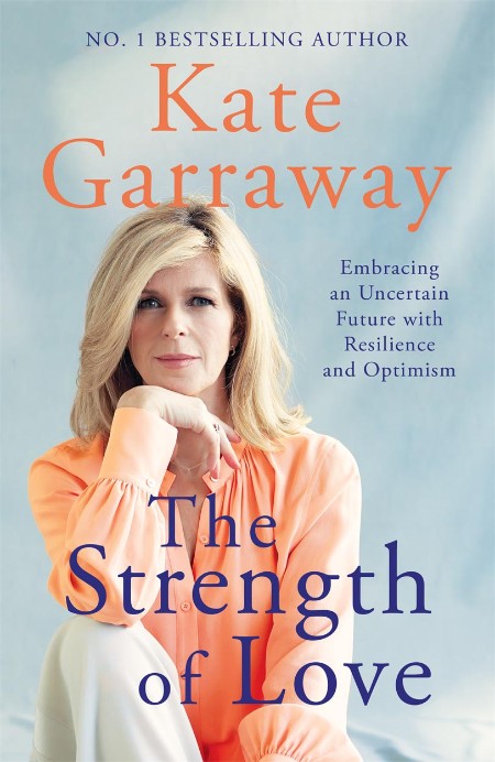 The Strength of Love by Kate Garraway