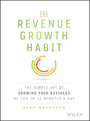 The Revenue Growth Habit by Alex Goldfayn 1050bfd92aa3ef16c839d50b450df11e