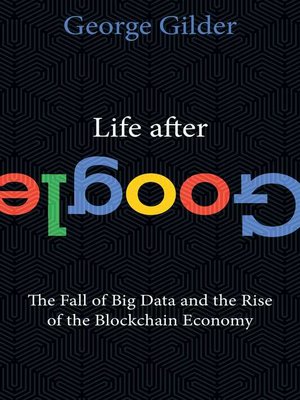 Life After Google by George Gilder 10b2480822d5b56846537aeb0ad88420