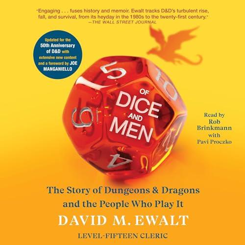 Of Dice and Men The Story of Dungeons & Dragons and the People Who Play It, Updated 2024 Edition [Audiobook]