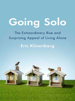 Going Solo by Eric Klinenberg 1cfee2af26b176ac78448cd83b8e8b26