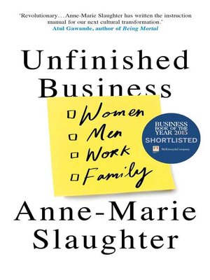 Unfinished Business by Anne-Marie Slaughter 9896b158991fd18f8af1d2259d43102b