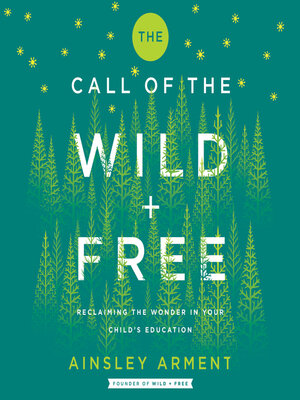 The Call of the Wild and Free by Ainsley Arment