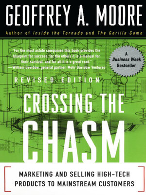 Crossing the Chasm by Geoffrey A. Moore 255084e0e5fee95652c7aa42c2cf2b31