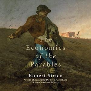 The Economics of the Parables [Audiobook]