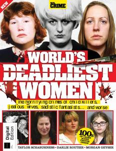 Real Crime Bookazine – World's Deadliest Women – 1st Edition – 21 March 2024