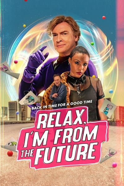 Relax Im From The Future (2023) REPACK 1080p WEBRip 5 1-LAMA 830fb1e4a1c001f434c22947fe50743c