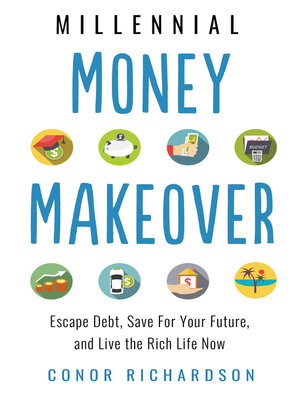 Millennial Money Makeover by Conor Richardson E6406a14287c369c11607385578fdc3d