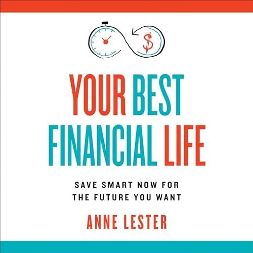 Your Best Financial Life Save Smart Now for the Future You Want [Audiobook]