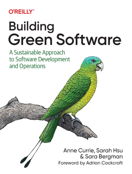 Building Green Software by Anne Currie 6eb7998b1f71ade74695b429d7bb7741