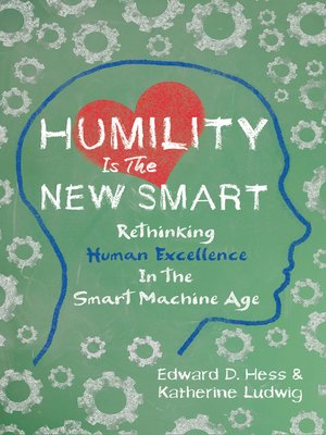 Humility Is the New Smart by Edward D. Hess 18c03c8d2de01e539daab9c05d298548