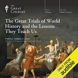 The Great Trials of World History and the Lessons They Teach Us [TTC Audio] (2024)
