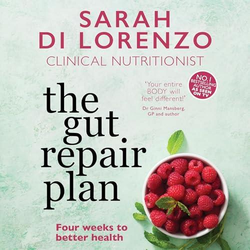 The Gut Repair Plan Four Weeks to Better Health [Audiobook]