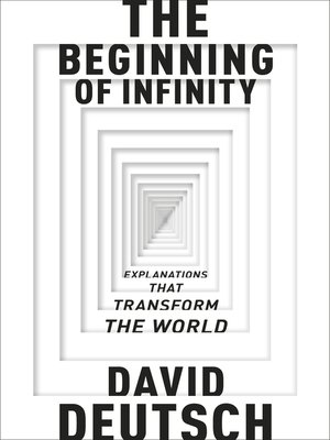 The Beginning of Infinity by David Deutsch Ce75871628c9afff063ca72a60496a54