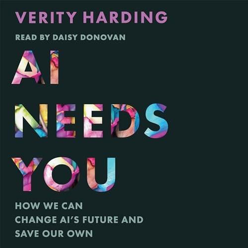 AI Needs You How We Can Change AI's Future and Save Our Own [Audiobook]