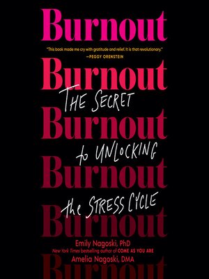 Burnout by Emily Nagoski, PhD 926b5d18518221bd8383a28809181667