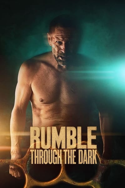 Rumble Through The Dark (2023) BLURAY 1080p BluRay 5 1-LAMA 50f0d1e5a4a153da82cfecd1cc1b1271