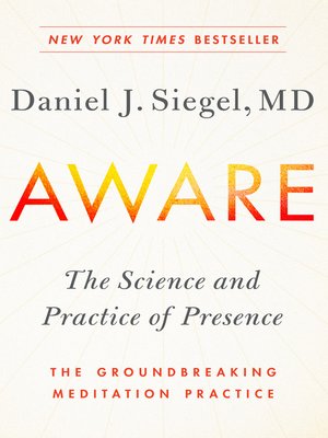 Aware by Daniel J. Siegel, MD