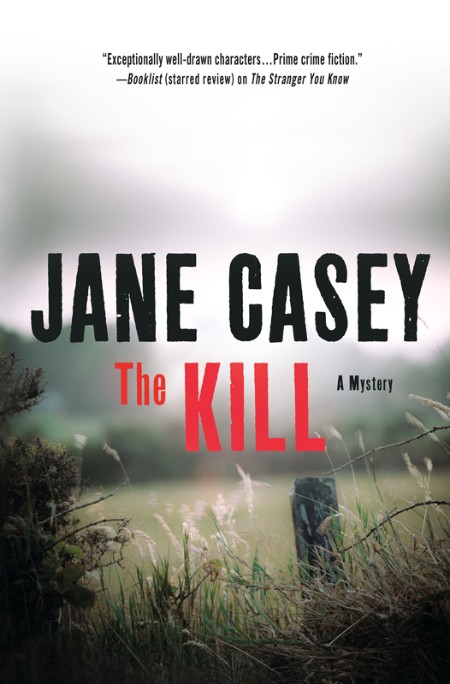 The Kill by Jane Casey 5bec0fc0b446285bc9263b47d41ecc7d