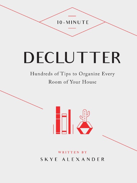 10-Minute Declutter by Skye Alexander 17efc797d7d937a120ac381cc281b17f