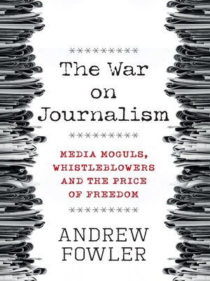 The War on Journalism by Andrew Fowler Ff45e69c6b7ced76997de149e717e381