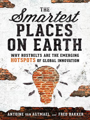 The Smartest Places on Earth by Antoine van Agtmael 578943eed0884c7218de863e291c5783