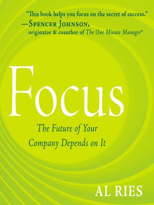 Focus by Al Ries Ce4ba8d29e9226549cd44600d1ed5385