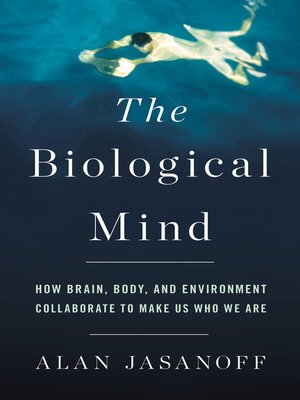 The Biological Mind by Alan Jasanoff E931cdcab5ee5d8227734cf63d683987