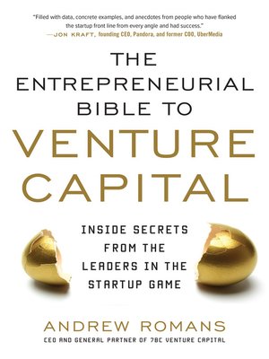 THE ENTREPRENEURIAL BIBLE TO VENTURE CAPL by Andrew Romans 2f8d933e7f5628555e604ebfd5f57489