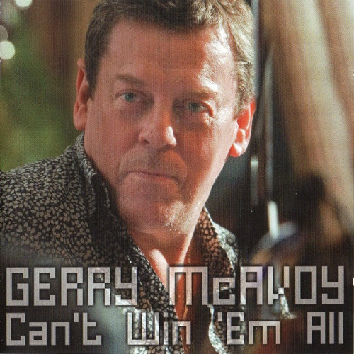 Gerry McAvoy - Can't Win 'Em All 2010