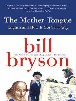 The Mother Tongue by Bill Bryson 1a2fd86dfd4b545d2f62806f79d16990