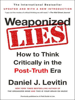 Weaponized Lies by Daniel J. Levitin 5b9594252eec8054777a428f0616f693