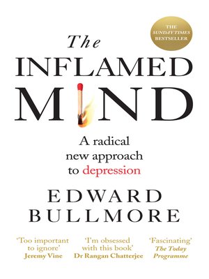 The Inflamed Mind by Edward Bullmore B114b4748f5be53c92ec064caf56bb94