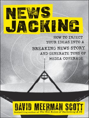 Newsjacking by David Meerman Scott 2af3a12d88fda5abfaae731cbfcd6d95