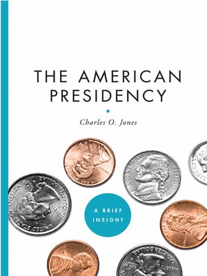 The American Presidency by Charles O. Jones 59a1cd0d7af81df0ba2019987fce7295