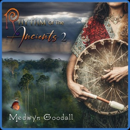 Medwyn Goodall - Rhythm of the Ancients 2 (2024)