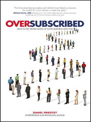 Oversubscribed by Daniel Priestley Eb2f295128644fac1d309488c20a4fa8