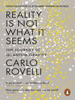 Reality Is Not What It Seems by Carlo Rovelli 4e226b05dd148c514705e188643d5da9