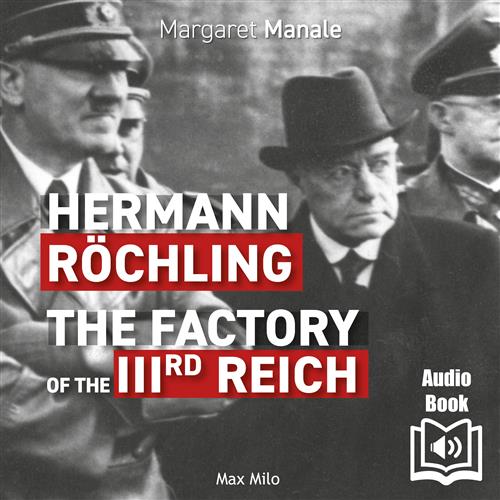 Hermann Röchling The Factory of the Third Reich [Audiobook]
