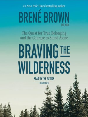 Braving the Wilderness by Brené Brown 4d722074292803c87e5884ab280041aa