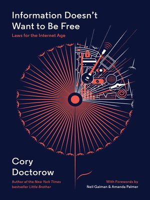 Information Doesn't Want to Be Free by Cory Doctorow 44e37799f02424e43e561060bc113db2