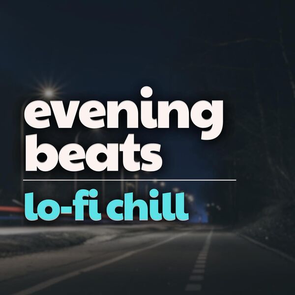 VA - Evening Beats Lo-Fi Chill 2024