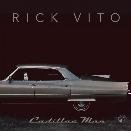 Rick Vito - Cadillac Man 2024