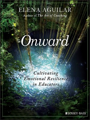 Onward by Elena Aguilar C5092cb12e56c0743c729458f38357be