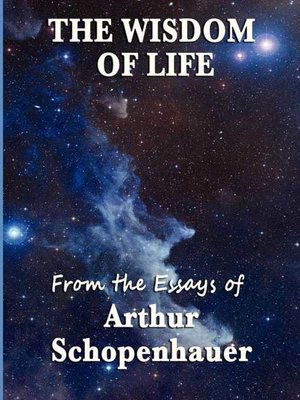 The Wisdom of Life by Arthur Schopenhauer 494abaa48c5290b2e20064abea50e9bf