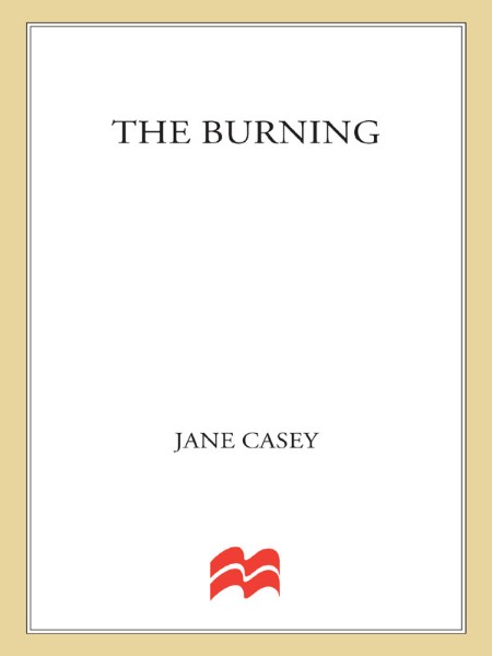 The Burning by Jane Casey 6183453fcafd5941c8e8aecf8d59bbc2